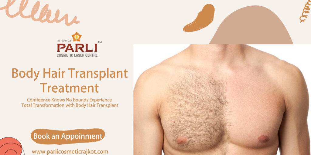Best Body Hair Transplant Treatment in Rajkot