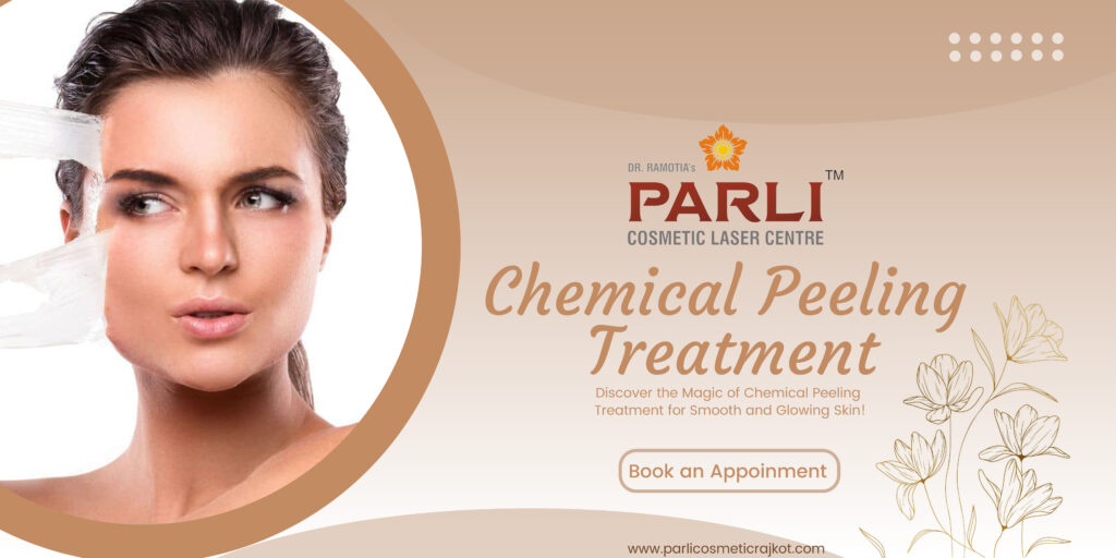 Best Chemical Peeling Treatment in Rajkot