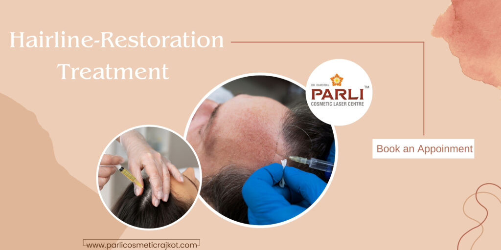 Best Hairline Restoration Treatment in Rajkot
