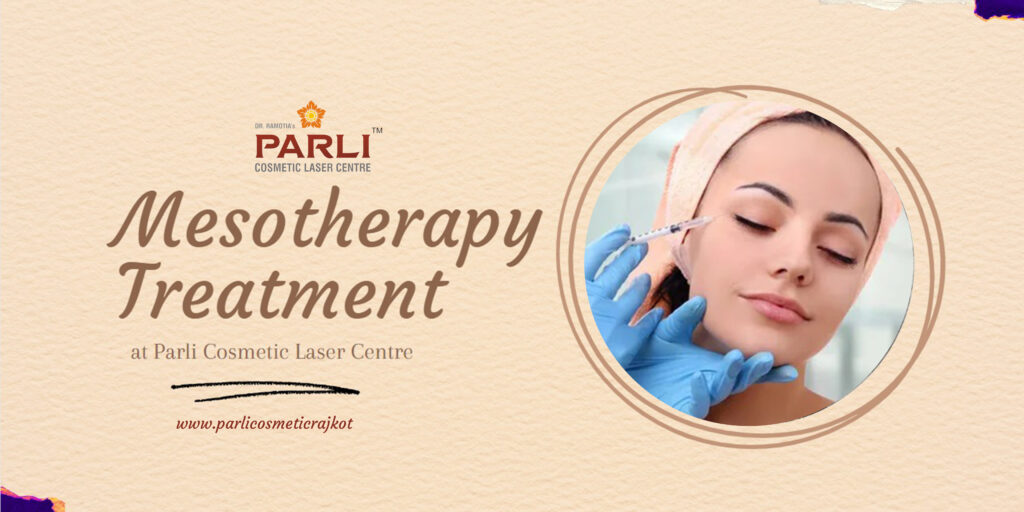 Best Mesotherapy Treatment in Rajkot